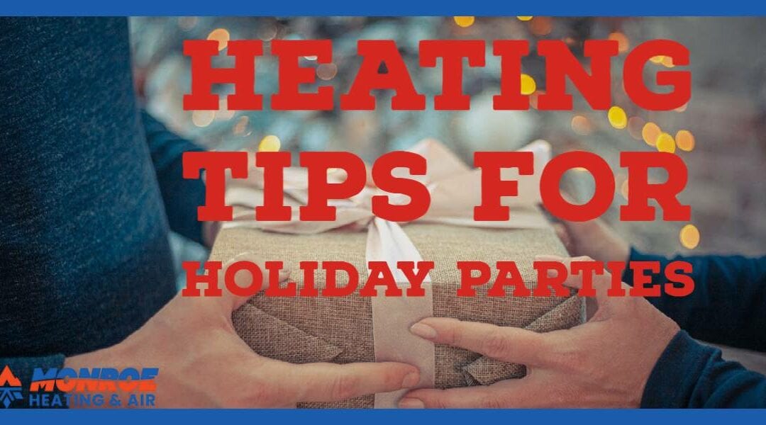 Heating tips for holiday parties