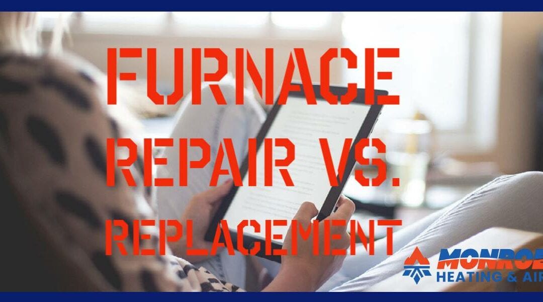 Should I repair my furnace, or replace it?
