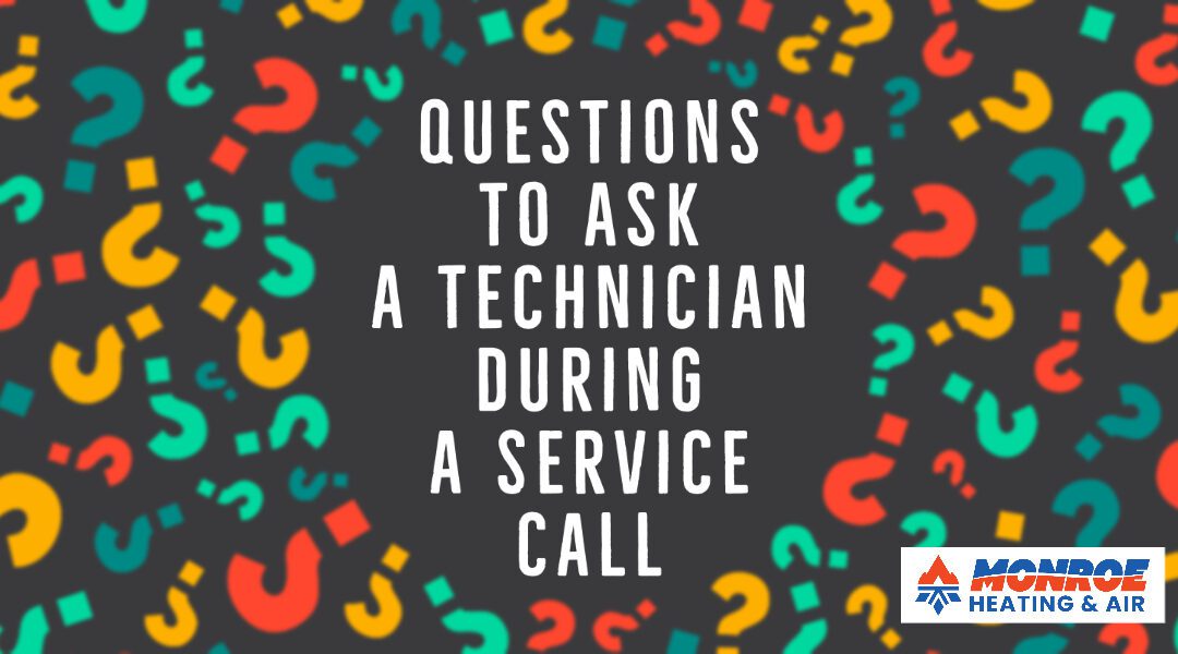 What Questions Should I Ask a Technician During a Service Call?